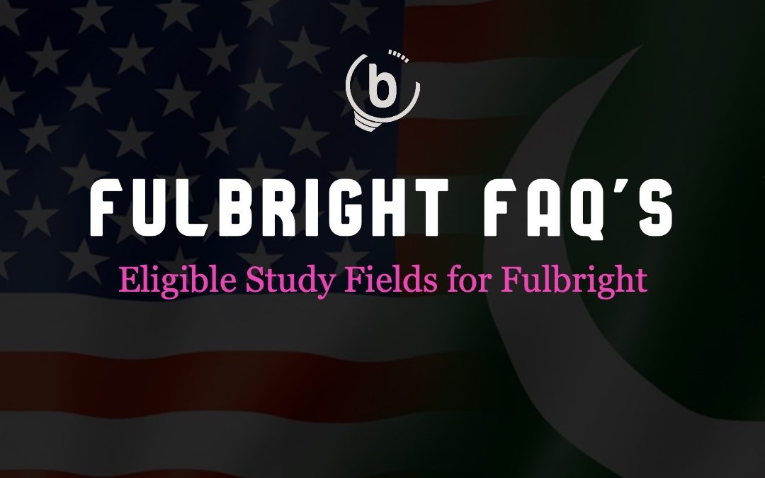 Eligible Study Fields for Fulbright Scholarship Pakistan