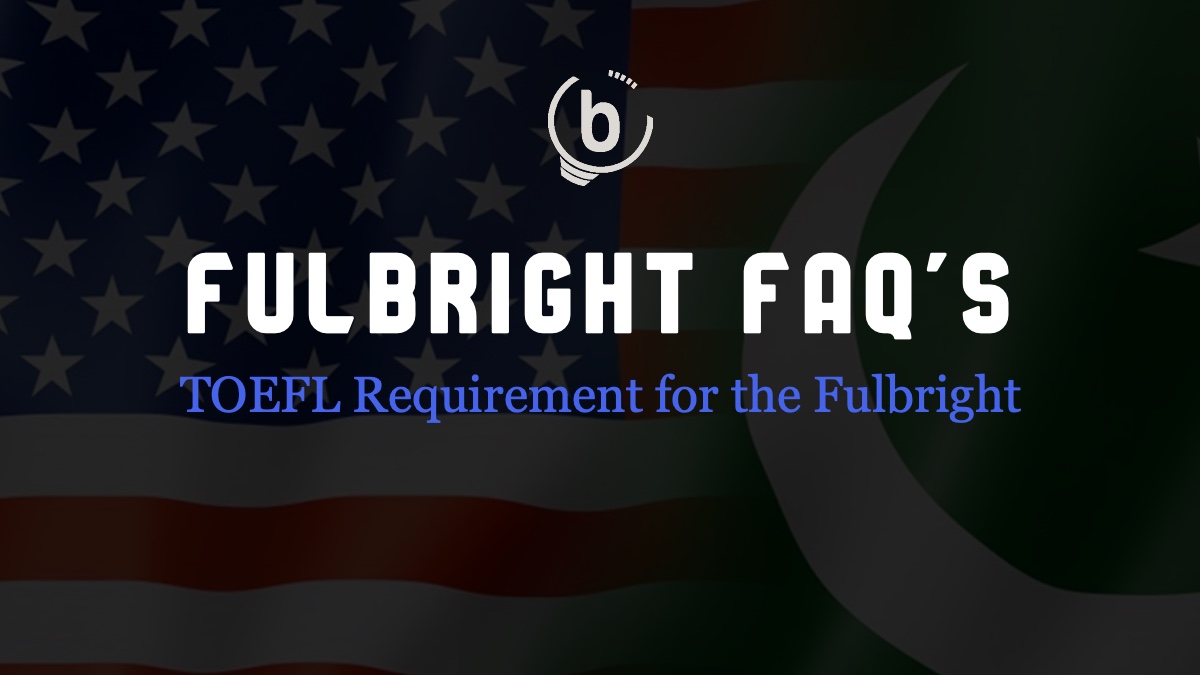 Is TOEFL Required Before The Fulbright Deadline BrightLink Prep
