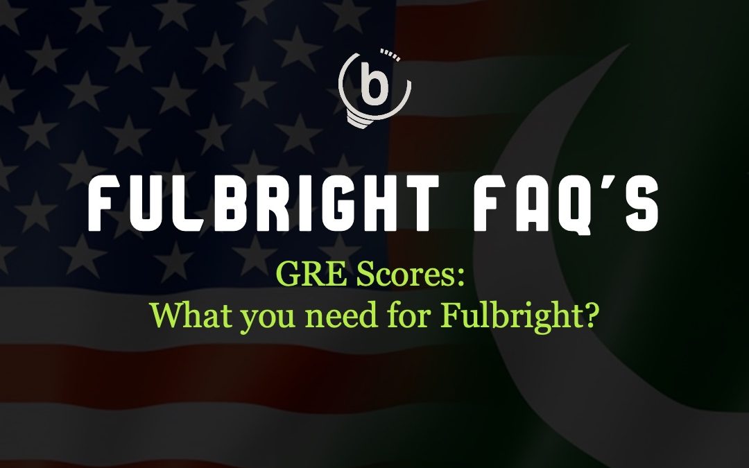 Ideal GRE Score for Getting the Fulbright